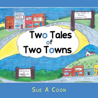 Livre Two Tales of Two Towns Sue a. Coon