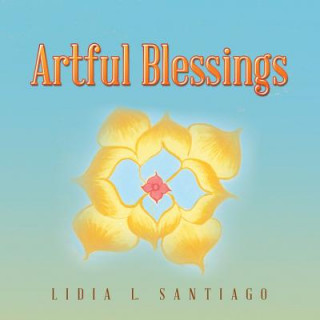 Könyv Artful Blessings Lidia L. Santiago