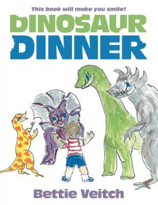 Książka Dinosaur Dinner Bettie Veitch