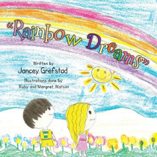 Книга Rainbow Dreams Jancey Grefstad