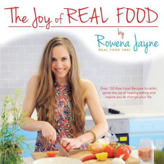 Carte Joy of Real Food Rowena Jayne
