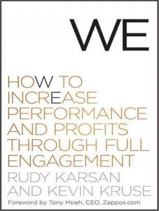 Hanganyagok We: How to Increase Performance and Profits Through Full Engagement Rudy Karsan