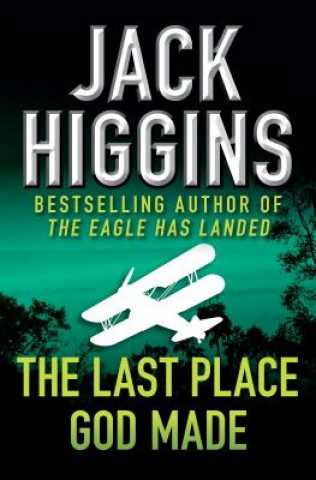 Knjiga Last Place God Made Jack Higgins