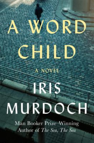 Книга Word Child Iris Murdoch
