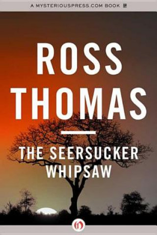 Könyv Seersucker Whipsaw Ross Thomas