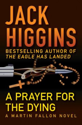 Könyv Prayer for the Dying Jack Higgins