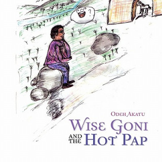 Kniha Wise Goni and the Hot Pap Odeh Akatu