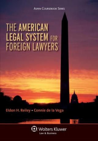 Kniha The American Legal System for Foreign Lawyers Reiley