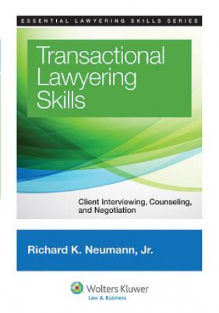 Kniha Transactional Lawyering Skills: Client Interviewing, Counseling, and Negotiation Neumann
