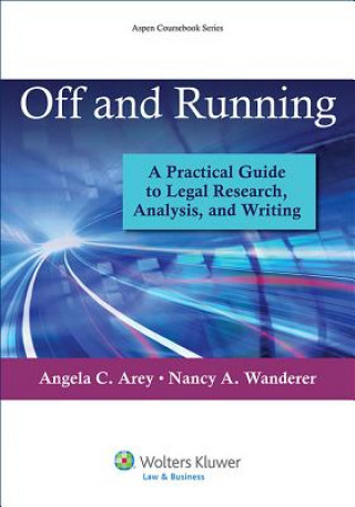 Carte Off and Running: A Practical Guide to Legal Research, Analysis, and Writing Wanderer