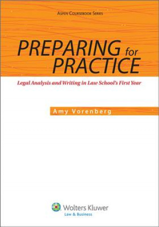 Carte Preparing for Practice: Legal Analysis and Writing in Law School's First Year Vorenberg