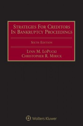 Kniha Strategies for Creditors in Bankruptcy Proceedings Lynn M. LoPucki