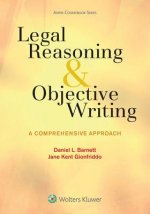 Carte Legal Reasoning and Objective Writing: A Comprehensive Approach Daniel L. Barnett