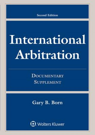 Kniha International Arbitration: Document Supplement 2015 Gary Born