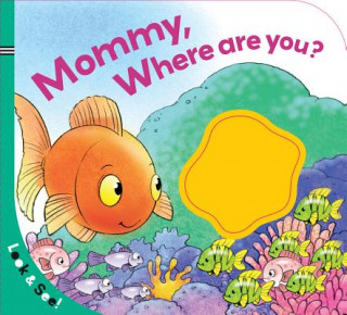 Книга Mommy, Where Are You? Sterling