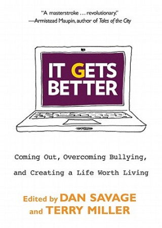 Audio It Gets Better: Coming Out, Overcoming Bullying, and Creating a Life Worth Living Dan Savage