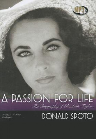 Digital A Passion for Life: The Biography of Elizabeth Taylor Donald Spoto