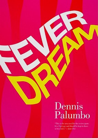 Digital Fever Dream Dennis Palumbo
