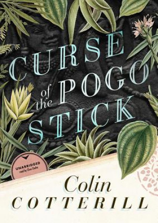 Hanganyagok Curse of the Pogo Stick Colin Cotterill