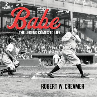 Digital Babe: The Legend Comes to Life Robert W. Creamer