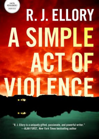 Audio A Simple Act of Violence: A Thriller R. J. Ellory