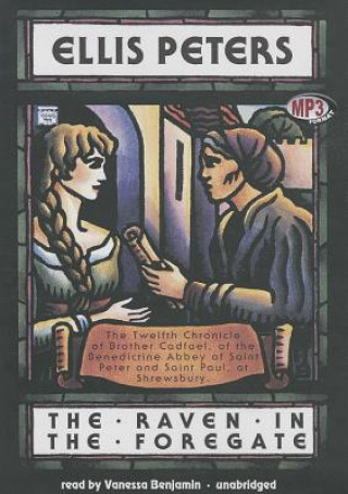 Digital The Raven in the Foregate: The Twelfth Chronicle of Brother Cadfael Ellis Peters