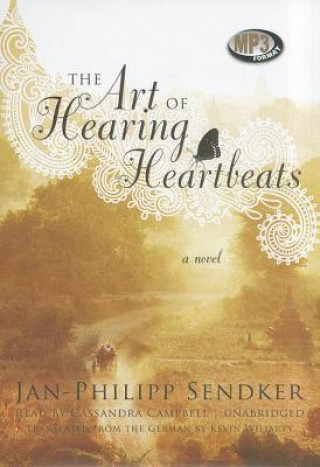 Digital The Art of Hearing Heartbeats Jan-Philipp Sendker