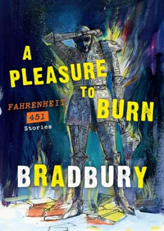 Audio A Pleasure to Burn: Fahrenheit 451 Stories Ray Bradbury