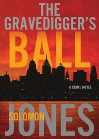 Audio The Gravedigger's Ball Solomon Jones
