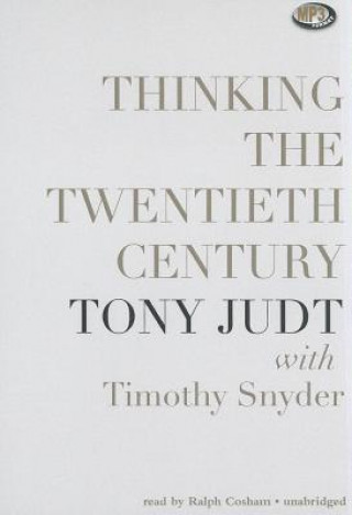 Digital Thinking the Twentieth Century Tony Judt