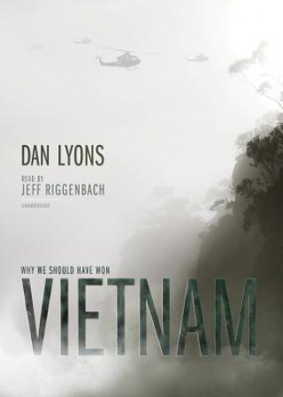 Digital Vietnam: Why We Should Have Won Dan Lyons