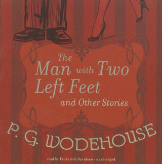 Audio The Man with Two Left Feet and Other Stories P. G. Wodehouse