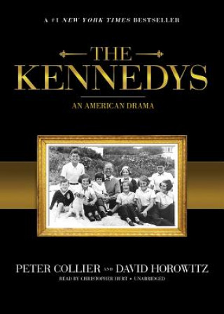 Digital The Kennedys: An American Drama Peter Collier