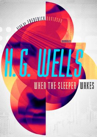 Digital When the Sleeper Wakes H. G. Wells