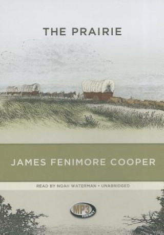 Digital The Prairie: A Tale James Fenimore Cooper