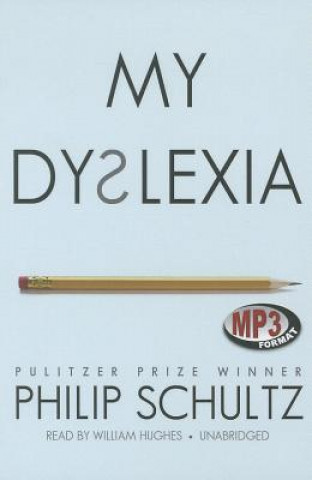 Digital My Dyslexia Philip Schultz