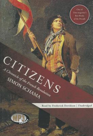 Digital Citizens: A Chronicle of the French Revolution Simon Schama