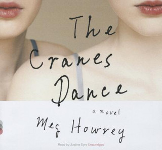 Audio The Cranes Dance Meg Howrey