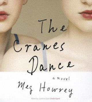 Audio The Cranes Dance Meg Howrey