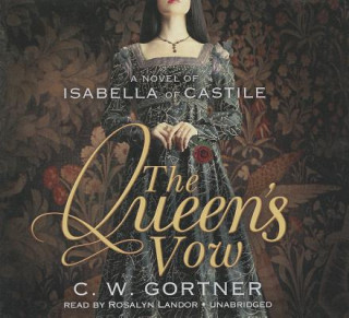 Audio The Queen's Vow C. W. Gortner