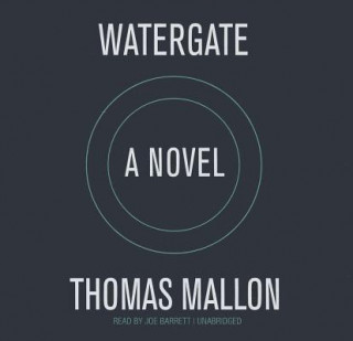 Audio Watergate Thomas Mallon