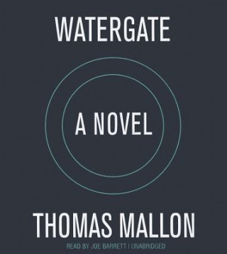 Audio Watergate Thomas Mallon
