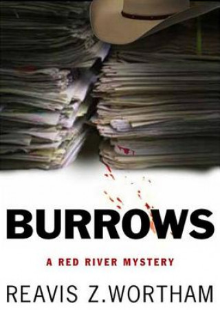 Digital Burrows: A Red River Mystery Reavis Z. Wortham