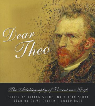 Audio Dear Theo: The Autobiography of Vincent Van Gogh Irving Stone