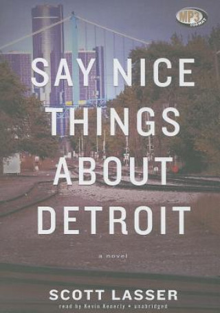 Digital Say Nice Things about Detroit Scott Lasser