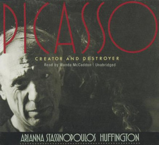Hanganyagok Picasso: Creator and Destroyer Arianna Stassinopoulos Huffington