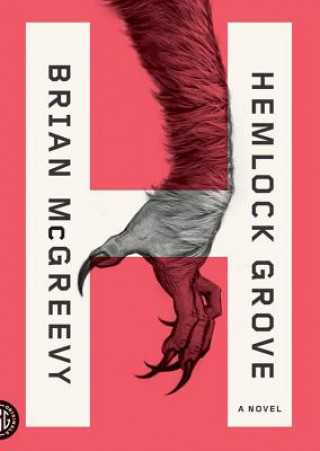 Digital Hemlock Grove: Or, the Wise Wolf Brian McGreevy