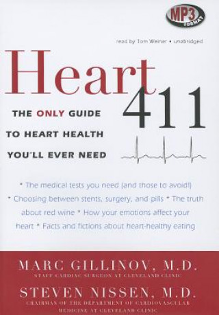 Digital Heart 411: The Only Guide to Heart Health You'll Ever Need Marc Gillinov