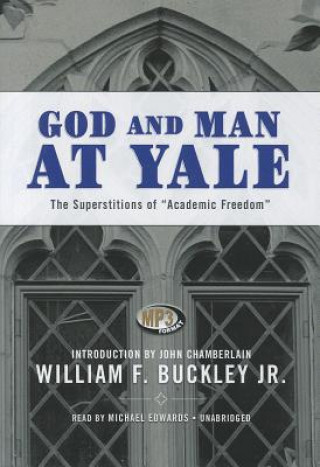 Digital God and Man at Yale: The Superstitions of "Academic Freedom" William F. Buckley
