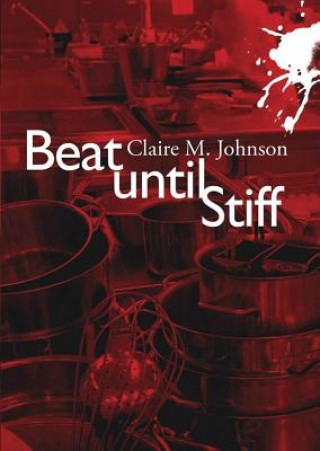 Audio Beat Until Stiff Claire M. Johnson
